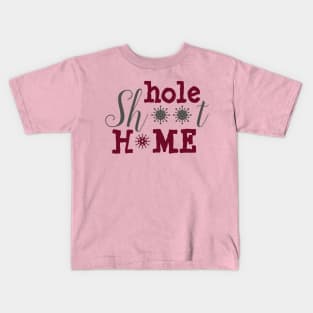 home shit hole Kids T-Shirt